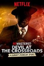 Watch ReMastered: Devil at the Crossroads Vumoo