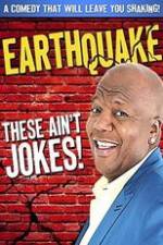 Watch Earthquake: These Ain't Jokes Vumoo