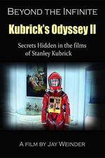 Watch Kubrick's Odyssey II Secrets Hidden in the Films of Stanley Kubrick Part Two Beyond the Infinite Vumoo
