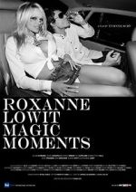Watch Roxanne Lowit Magic Moments Vumoo