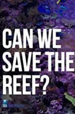 Watch Can We Save the Reef? Vumoo