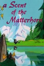 Watch A Scent of the Matterhorn (Short 1961) Vumoo