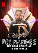 Watch Alex Fernndez: The Best Comedian in the World Vumoo
