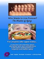 Watch Who Wants to Live Forever, the Wisdom of Aging. Vumoo