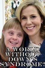 Watch A World Without Down\'s Syndrome? Vumoo