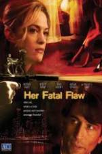 Watch Her Fatal Flaw Vumoo