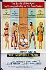 Watch The Impossible Years Vumoo