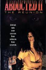 Watch Abducted II The Reunion Vumoo