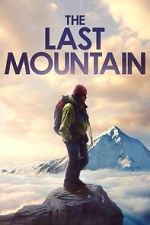 Watch The Last Mountain Vumoo