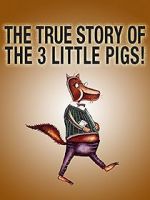 Watch The True Story of the Three Little Pigs (Short 2017) Vumoo