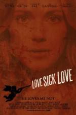 Watch Love Sick Love Vumoo