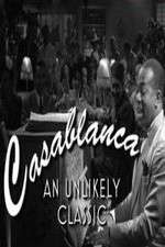 Watch Casablanca: An Unlikely Classic Vumoo