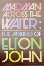 Watch The Making of Elton John Madman Across the Water Vumoo