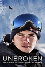 Watch Unbroken: The Snowboard Life of Mark McMorris Vumoo