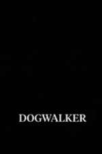 Watch Dogwalker Vumoo