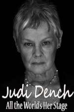 Watch Judi Dench All the Worlds Her Stage Vumoo