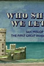 Watch Who Should We Let In? Ian Hislop on the First Great Immigration Row Vumoo