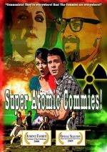 Watch Super Atomic Commies! Vumoo