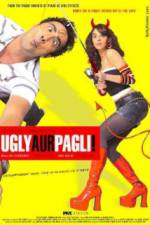 Watch Ugly Aur Pagli Vumoo