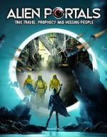 Watch Alien Portals: Time Travel, Prophecy and Missing People Vumoo