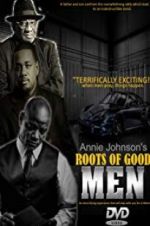 Watch Roots of Good Men Vumoo