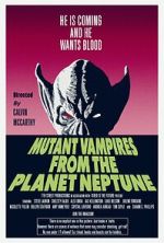 Watch Mutant Vampires from the Planet Neptune Vumoo