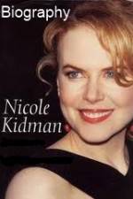 Watch Biography - Nicole Kidman Vumoo