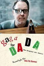 Watch Gaga for Dada: The Original Art Rebels Vumoo