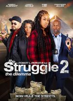 Watch The Struggle II: The Delimma Vumoo