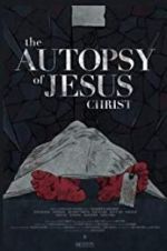 Watch The Autopsy of Jesus Christ Vumoo