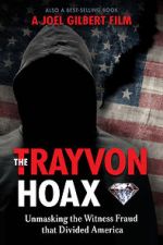 Watch The Trayvon Hoax: Unmasking the Witness Fraud that Divided America Vumoo