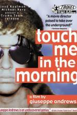 Watch Touch Me in the Morning Vumoo