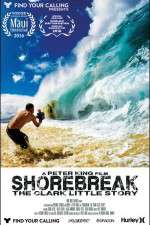 Watch Shorebreak The Clark Little Story Vumoo