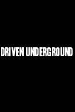 Watch Driven Underground Vumoo