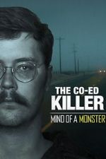 Watch The Co-Ed Killer: Mind of a Monster (TV Special 2021) Vumoo