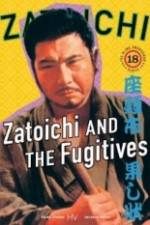 Watch Zatoichi and the Fugitives Vumoo