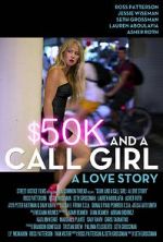 Watch $50K and a Call Girl: A Love Story Vumoo