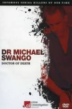 Watch Dr Michael Swango : Doctor of Death Vumoo