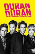 Watch Duran Duran: There\'s Something You Should Know Vumoo