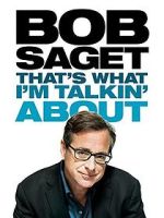 Watch Bob Saget: That's What I'm Talkin' About (TV Special 2013) Vumoo
