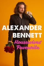 Watch Alexander Bennett: Housewive\'s Favourite (TV Special 2020) Vumoo