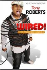 Watch Tony Roberts Wired Vumoo