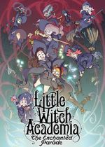 Watch Little Witch Academia: The Enchanted Parade Vumoo