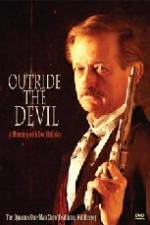 Watch Outride the Devil: A Morning with Doc Holliday Vumoo