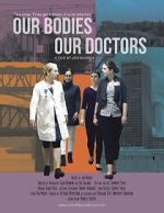 Watch Our Bodies Our Doctors Vumoo