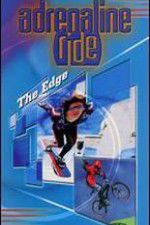Watch Adrenaline Ride: The Edge Vumoo