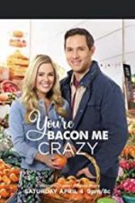 Watch You\'re Bacon Me Crazy! Vumoo