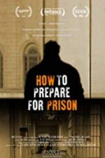 Watch How to Prepare For Prison Vumoo