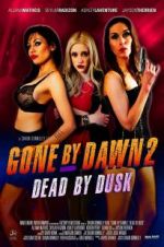 Watch Gone by Dawn 2: Dead by Dusk Vumoo