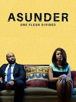 Watch Asunder, One Flesh Divided Vumoo
